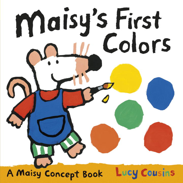Lucy Cousins/Maisy's First Colors